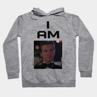 I AM Val Kilmer Hoodie